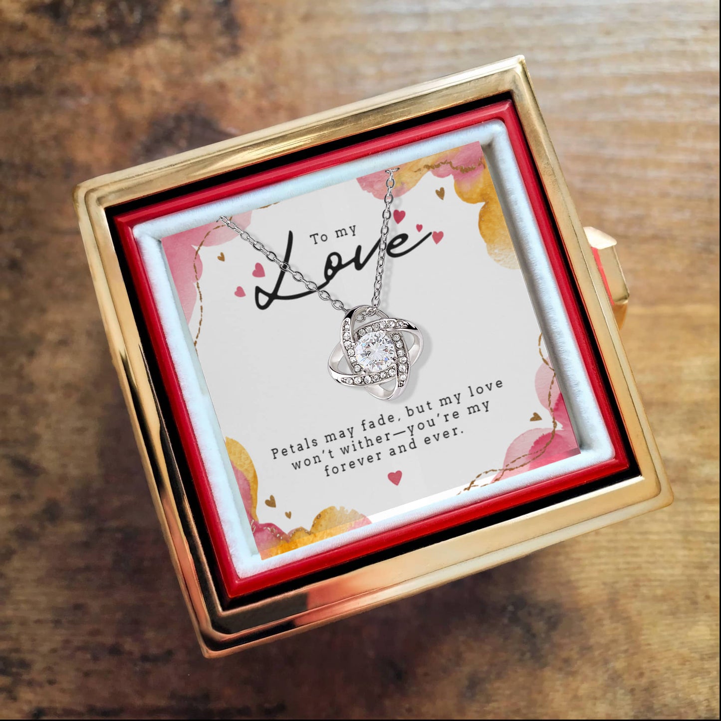 Love Knot, Rotating Rose Gift Box, To My Love, Petals May Fade But My Love Won't Wither