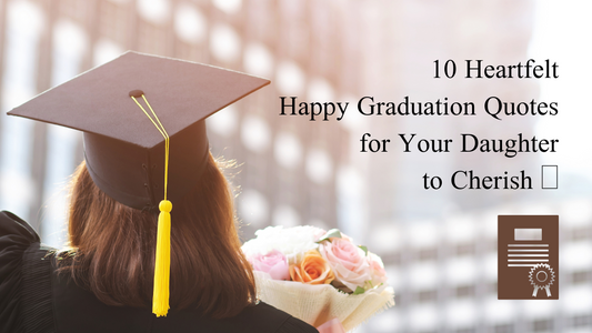 10 Heartfelt Happy Graduation Quotes for Your Daughter to Cherish 🎓