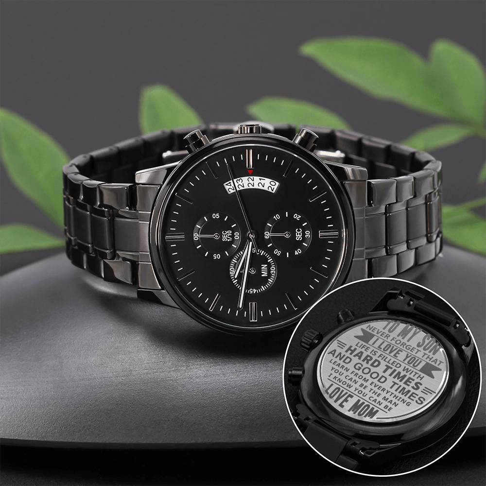 Engraved Design Black Chronograph Watch, To Son, Life Is Filled Wit Hard Times And Good Times