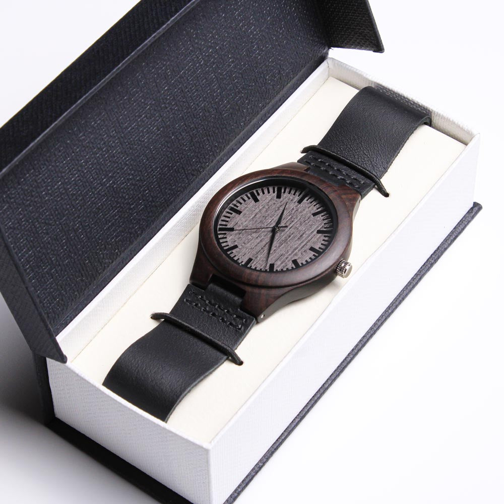 Engraved Wooden Watch, To My Man, When I Tell You I Love You, I Don't Say It Out Of Habit