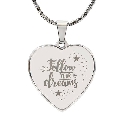 Engraved Heart Necklace, Follow Your Dreams