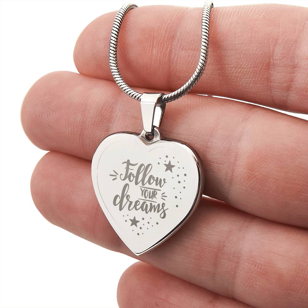 Engraved Heart Necklace, Follow Your Dreams