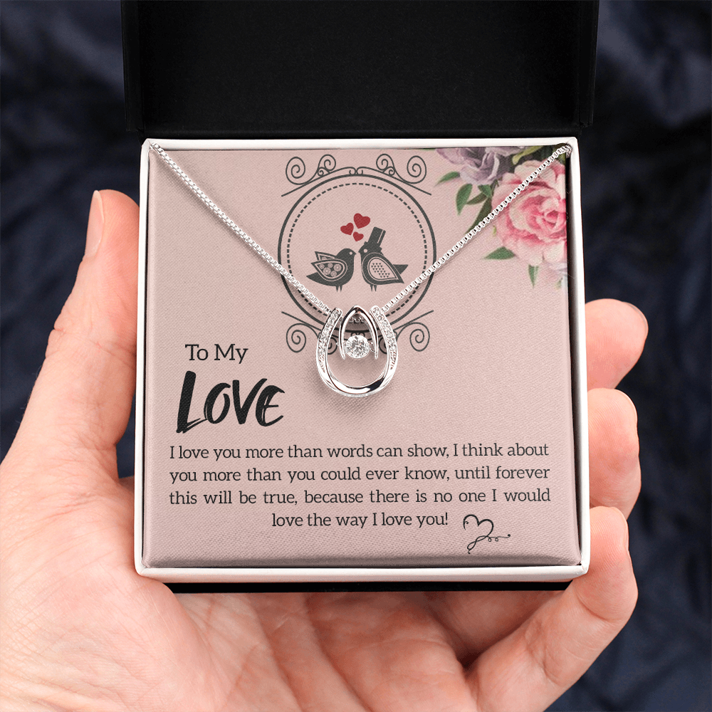 Lucky In Love Necklace, To Love, I Love You More Than Words Can Show