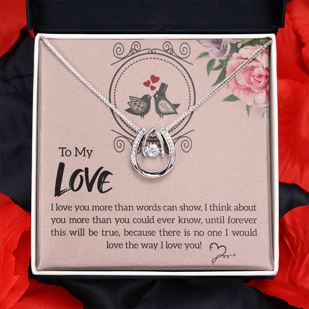 Lucky In Love Necklace, To Love, I Love You More Than Words Can Show