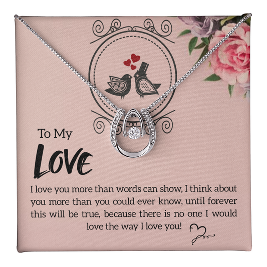 Lucky In Love Necklace, To Love, I Love You More Than Words Can Show