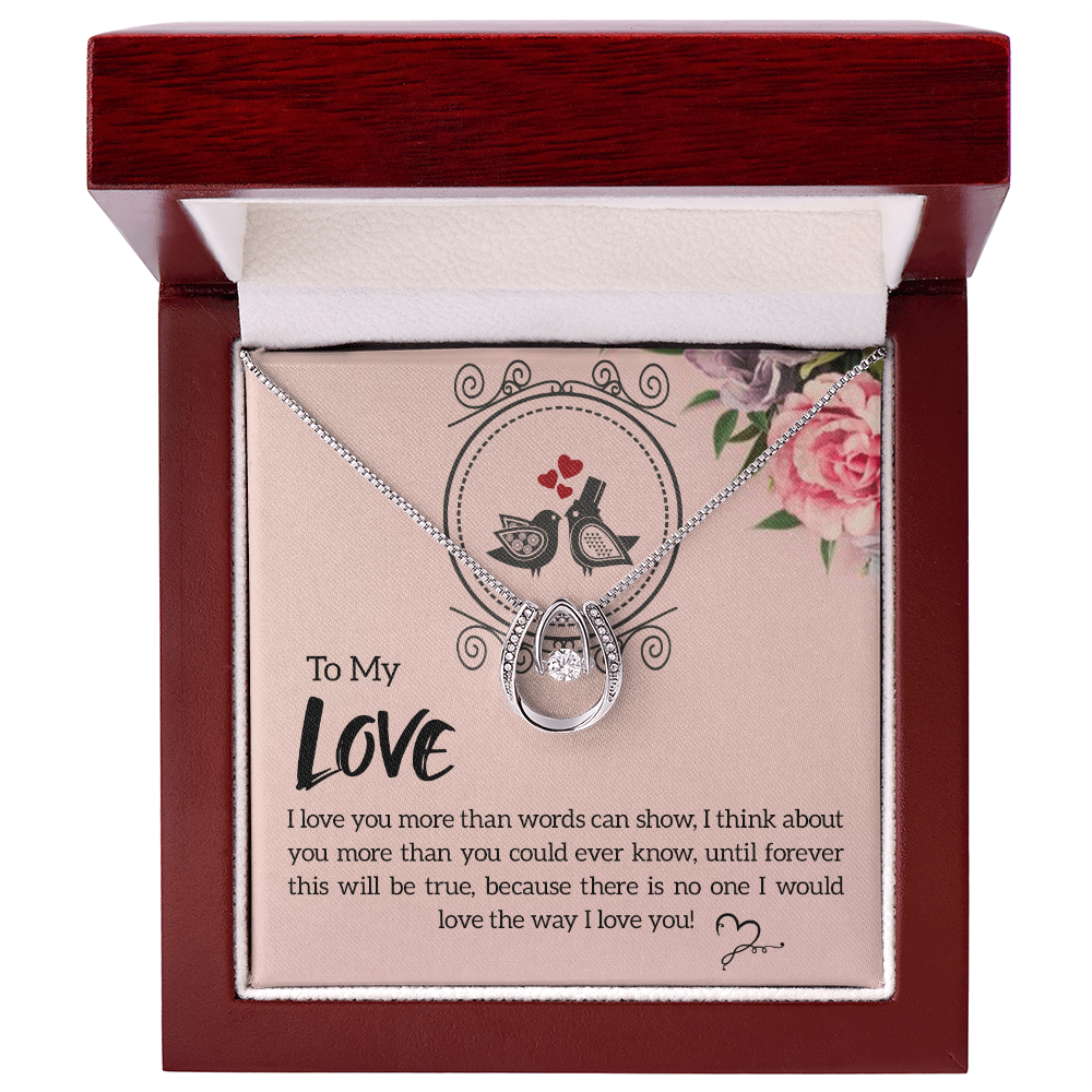 Lucky In Love Necklace, To Love, I Love You More Than Words Can Show