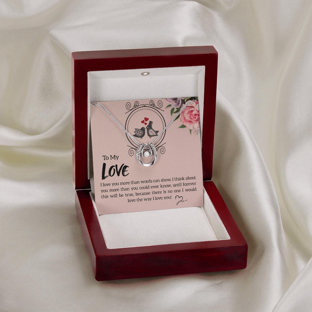 Lucky In Love Necklace, To Love, I Love You More Than Words Can Show