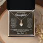 Alluring Beauty Necklace, To Daughter, I Want You To Believe Deep In Your Heart That You Are Capable Of Achieving Anything You Put Your Mind To