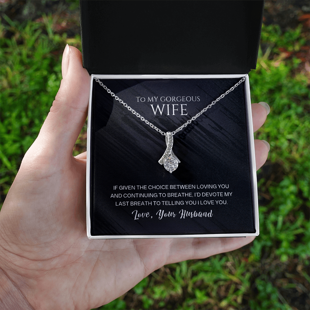 Alluring Beauty Necklace, To Wife, I'd Devote My Last Breath To Telling You I Love You