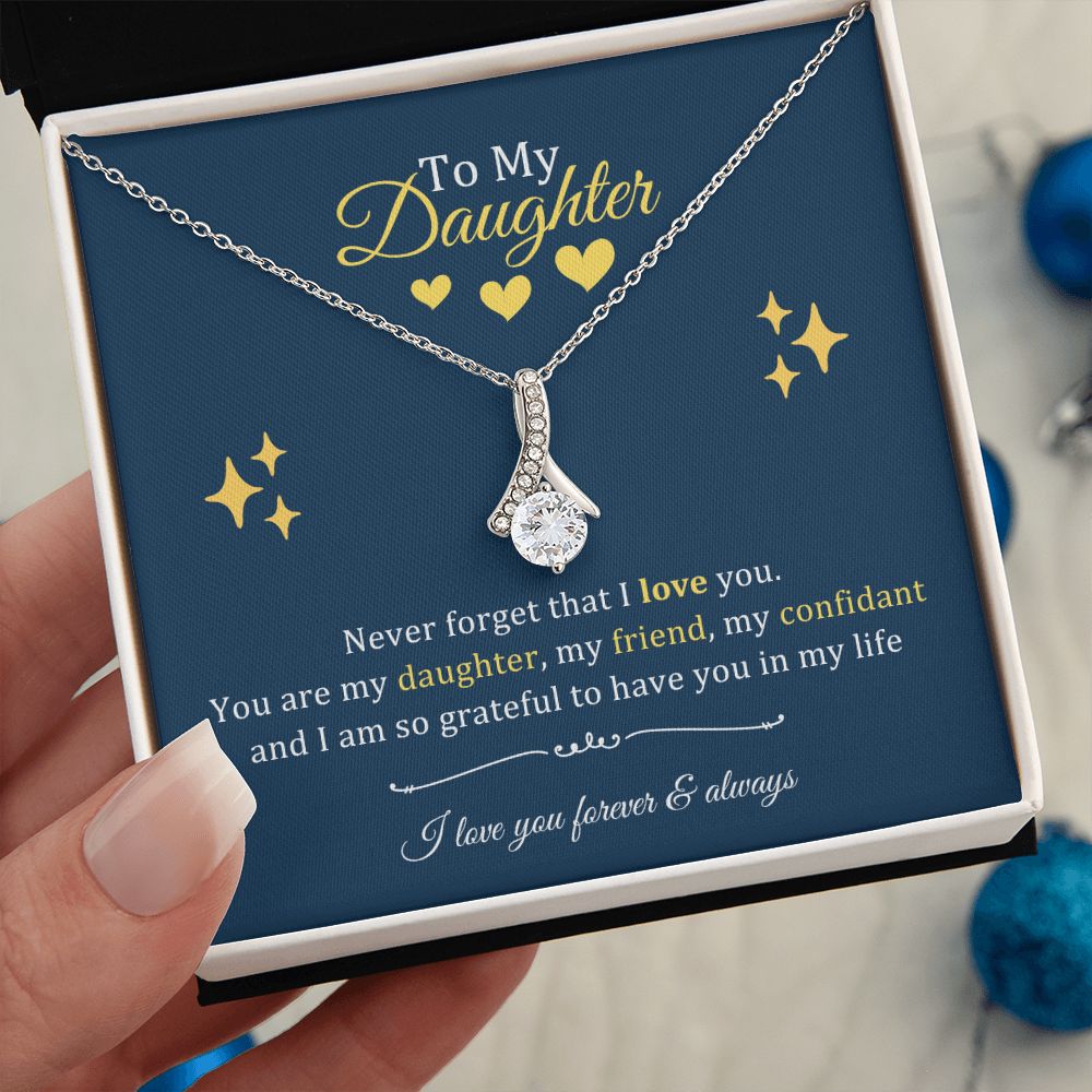 Daughter Gifts - You are my daughter, my friend, my confidant