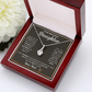 Alluring Beauty Necklace, To Daughter, I Want You To Believe Deep In Your Heart That You Are Capable Of Achieving Anything You Put Your Mind To