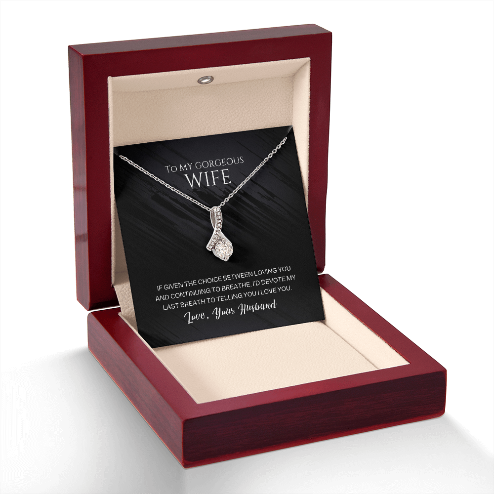 Alluring Beauty Necklace, To Wife, I'd Devote My Last Breath To Telling You I Love You