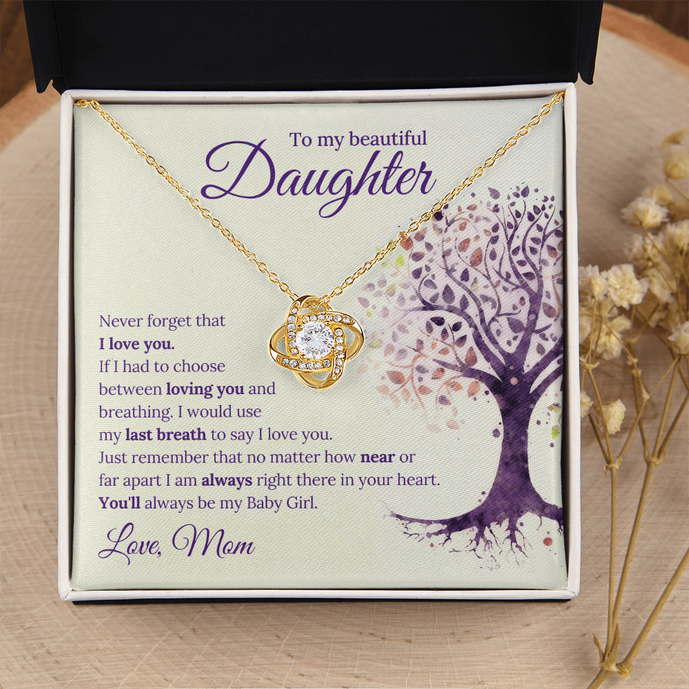 Love Knot Necklace, To Daughter, You'll always be my Baby Girl