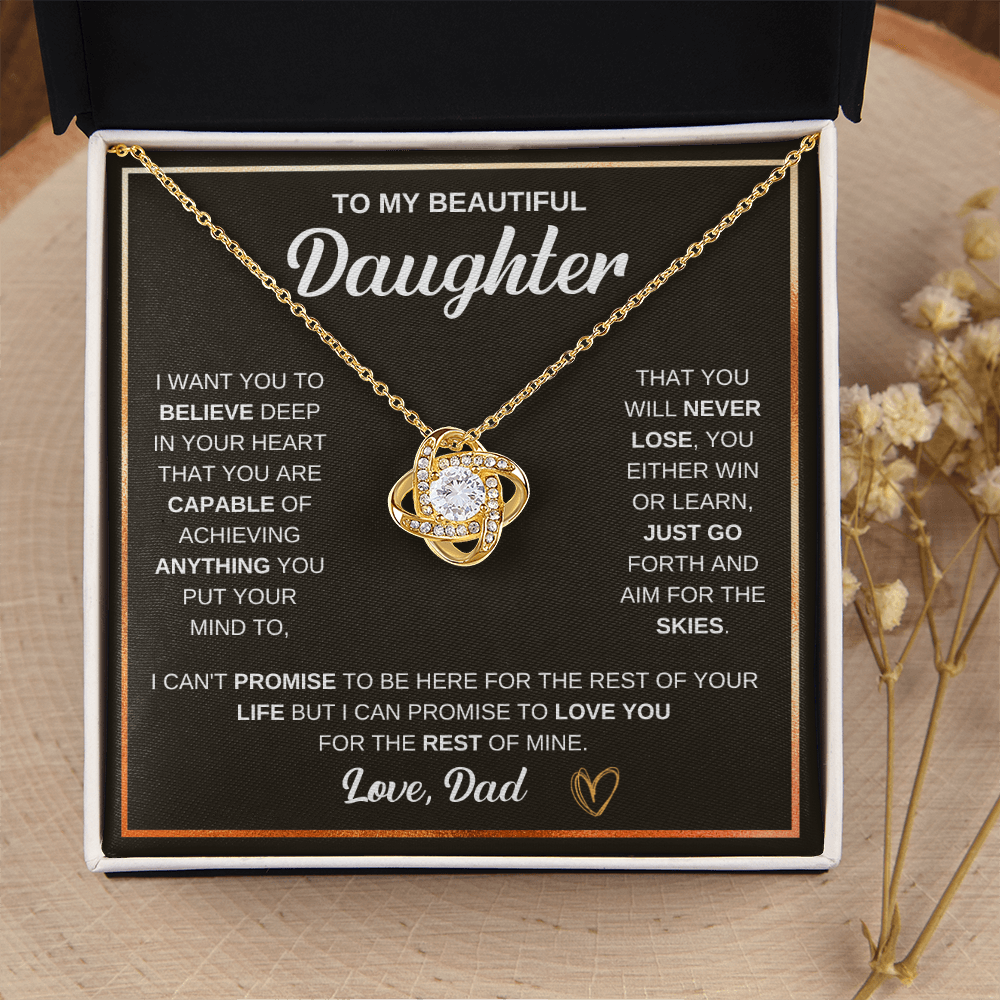 Love Knot Necklace, To Daughter, I Want You To Believe Deep In Your Heart That You Are Capable Of Achieving Anything You Put Your Mind To