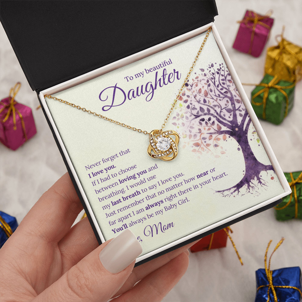 Love Knot Necklace, To Daughter, You'll always be my Baby Girl