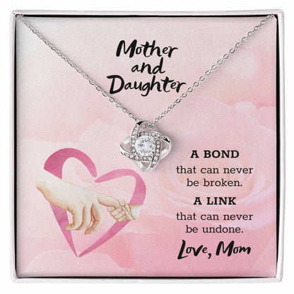 Mother and Daughter - A bond that can never be broken. A link that can never be undone.