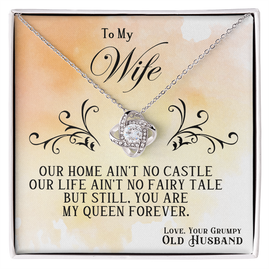 Love Knot Necklace, To Wife, You Are My Queen Forever