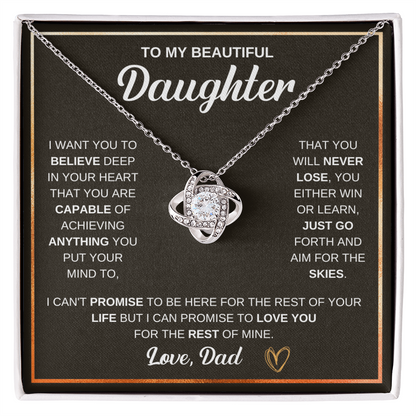 Love Knot Necklace, To Daughter, I Want You To Believe Deep In Your Heart That You Are Capable Of Achieving Anything You Put Your Mind To