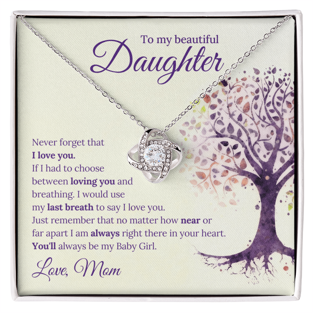 Love Knot Necklace, To Daughter, You'll always be my Baby Girl