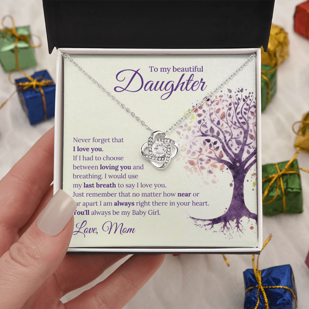 Love Knot Necklace, To Daughter, You'll always be my Baby Girl