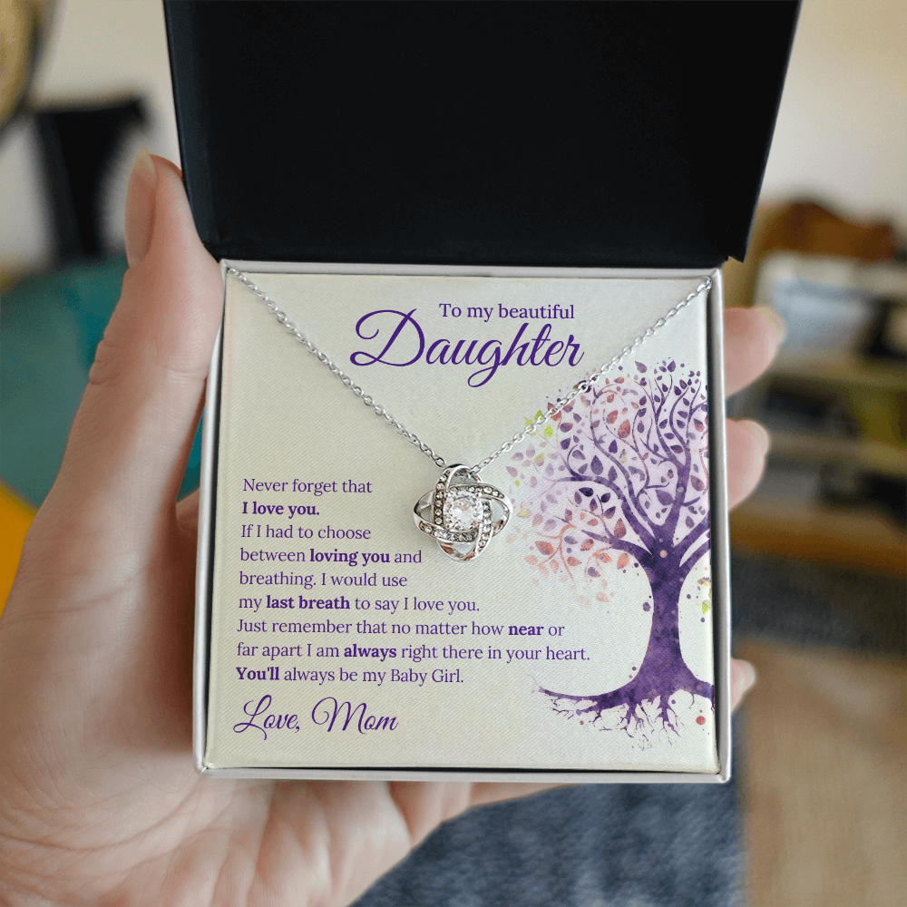 Love Knot Necklace, To Daughter, You'll always be my Baby Girl
