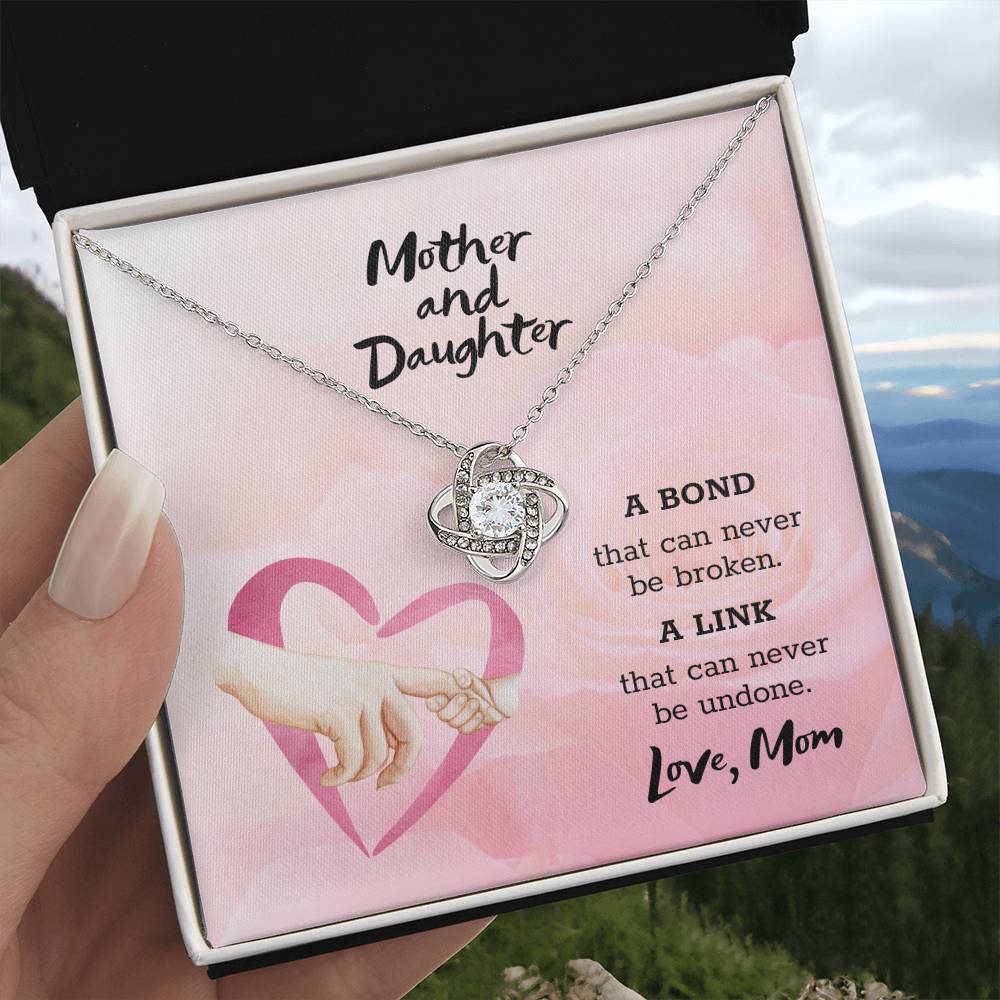 Mother and Daughter - A bond that can never be broken. A link that can never be undone.