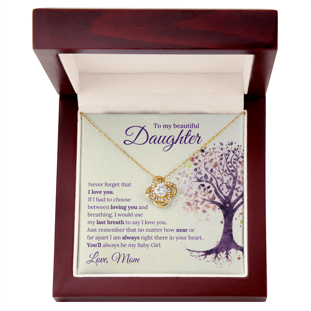 Love Knot Necklace, To Daughter, You'll always be my Baby Girl