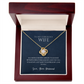 Love Knot Necklace, To Wife, I'd Save My Last Gasp To Express My Love To You