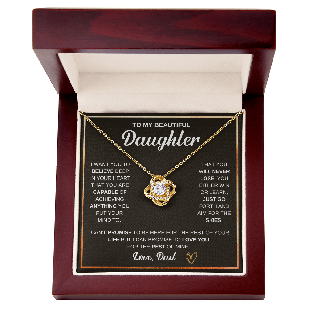 Love Knot Necklace, To Daughter, I Want You To Believe Deep In Your Heart That You Are Capable Of Achieving Anything You Put Your Mind To