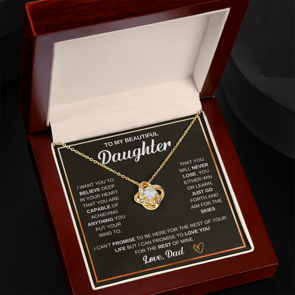 Love Knot Necklace, To Daughter, I Want You To Believe Deep In Your Heart That You Are Capable Of Achieving Anything You Put Your Mind To