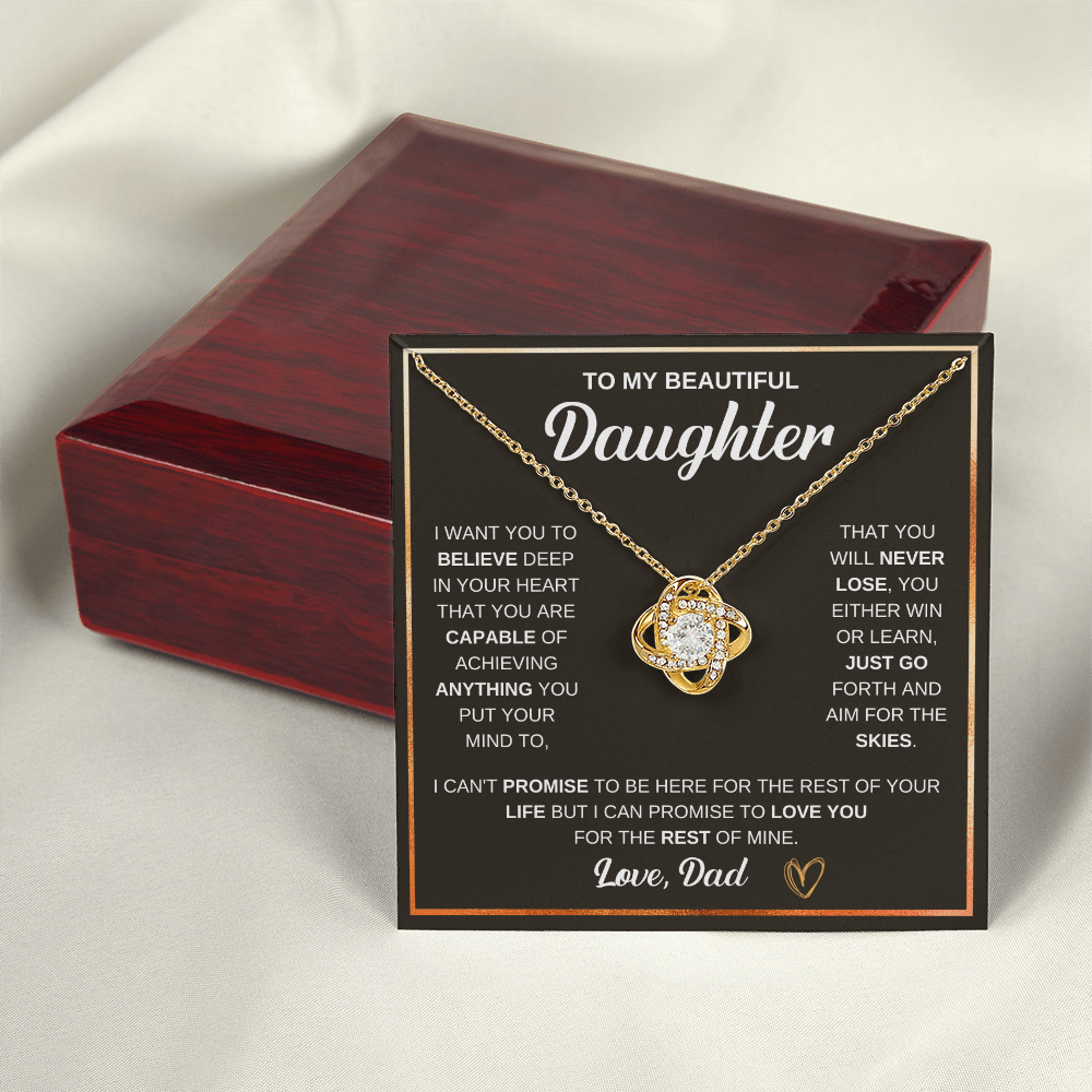 Love Knot Necklace, To Daughter, I Want You To Believe Deep In Your Heart That You Are Capable Of Achieving Anything You Put Your Mind To
