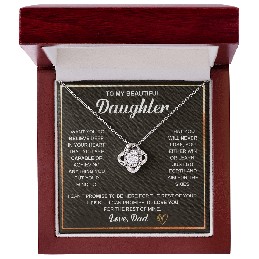 Love Knot Necklace, To Daughter, I Want You To Believe Deep In Your Heart That You Are Capable Of Achieving Anything You Put Your Mind To