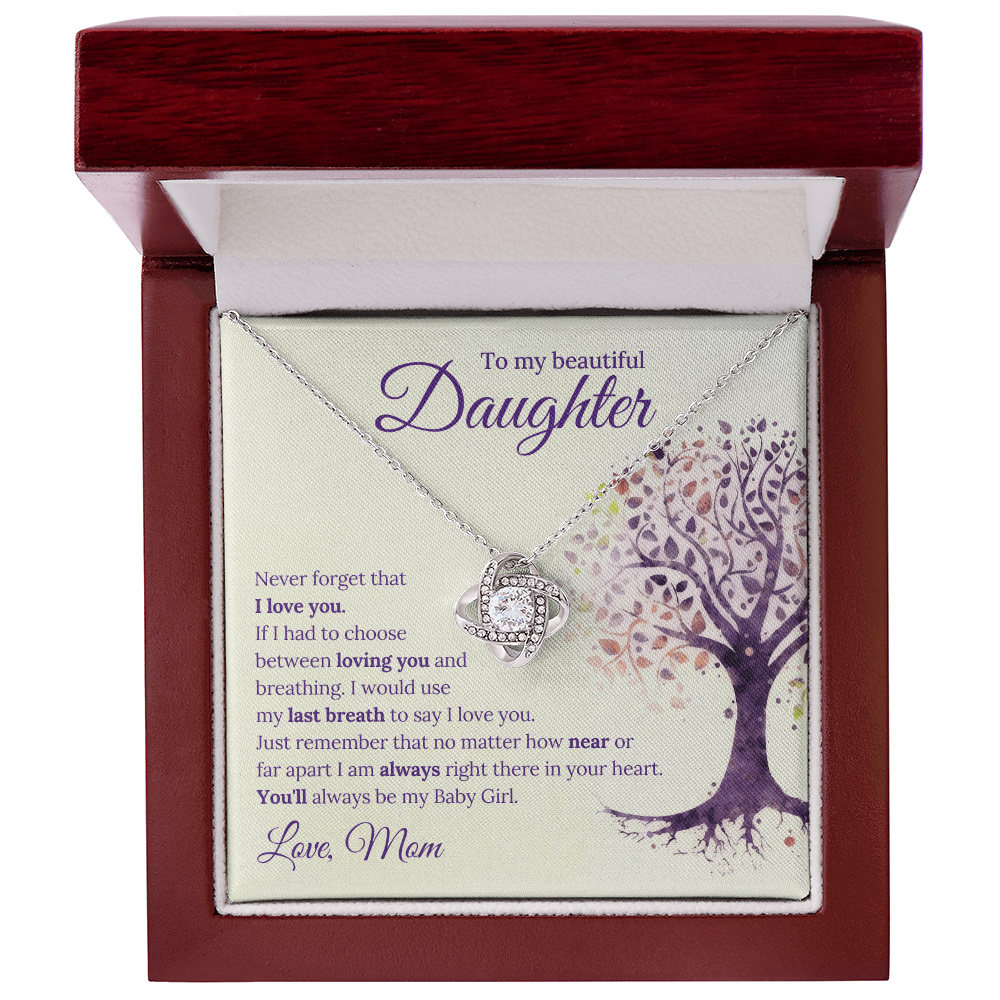Love Knot Necklace, To Daughter, You'll always be my Baby Girl