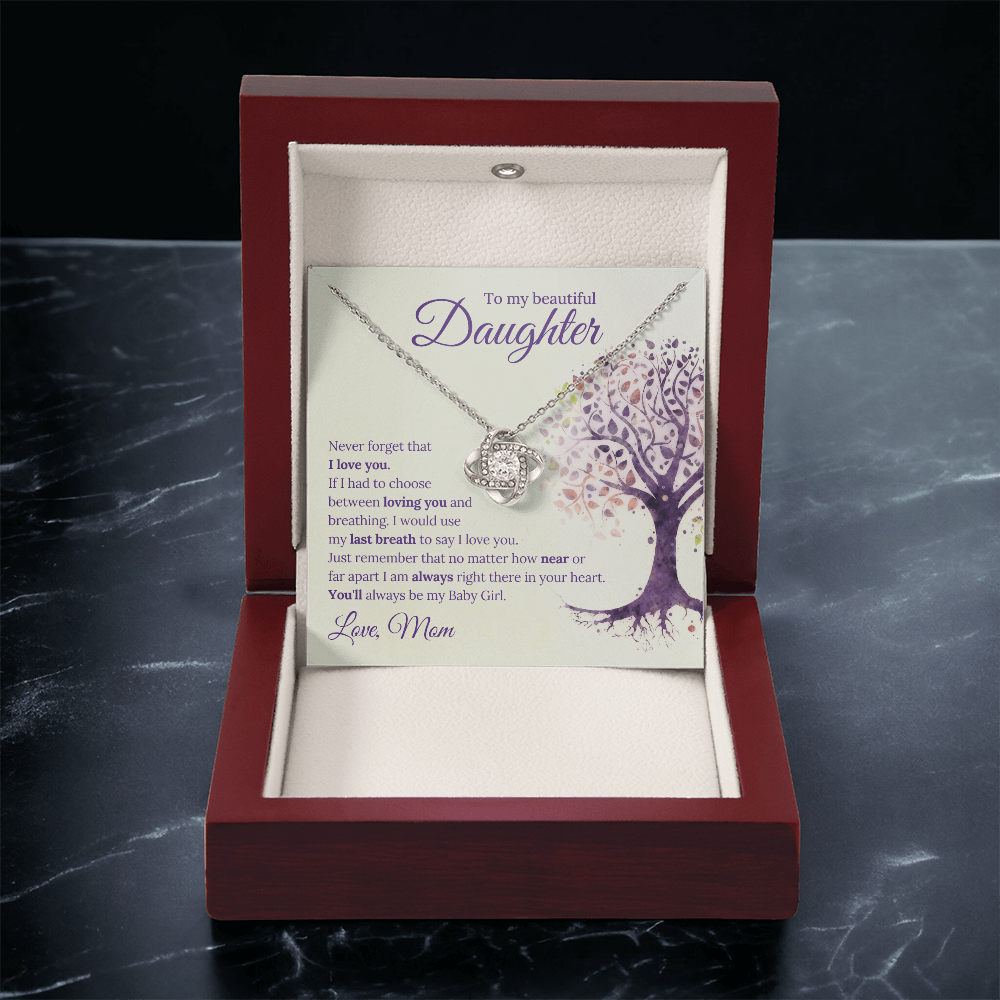 Love Knot Necklace, To Daughter, You'll always be my Baby Girl