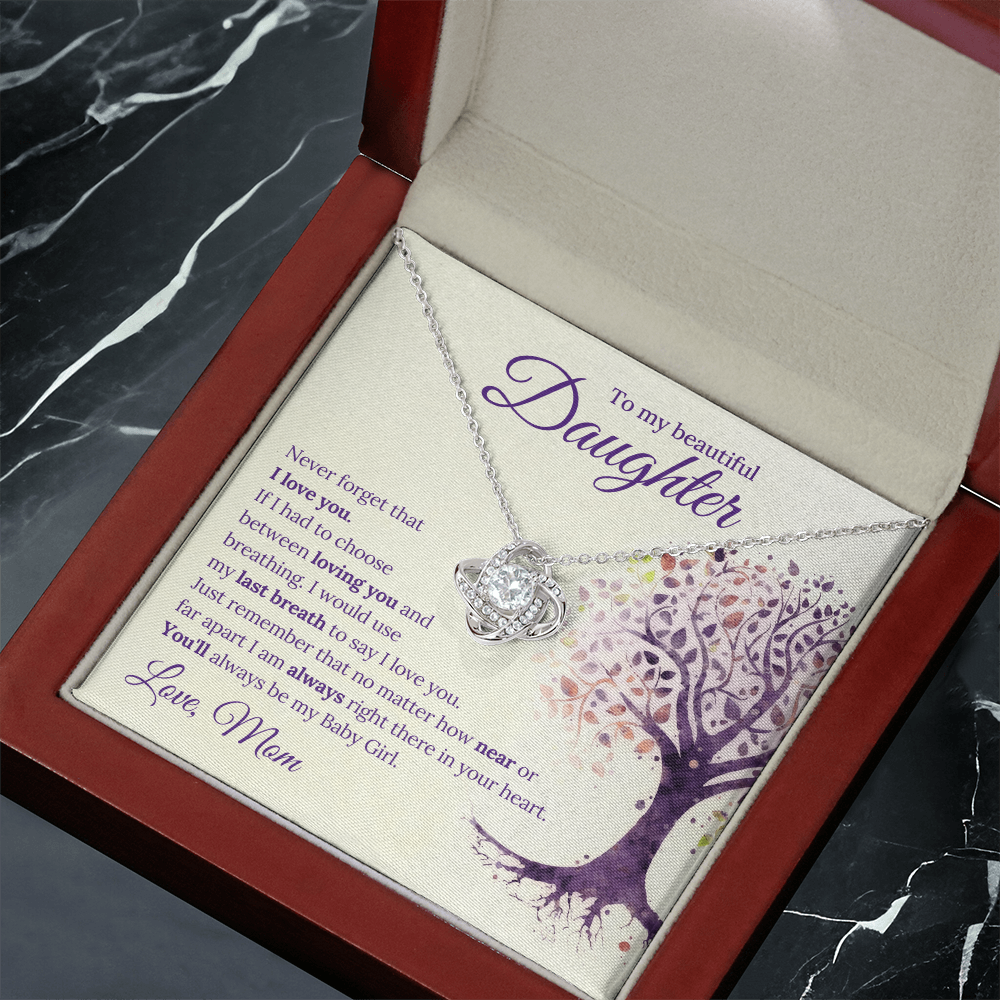 Love Knot Necklace, To Daughter, You'll always be my Baby Girl