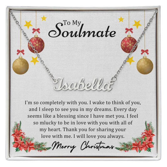 To Soulmate, Christmas Gifts, I'm So Completely With You, Custom Name Necklace