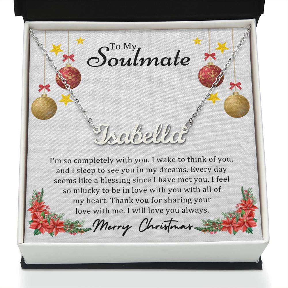 To Soulmate, Christmas Gifts, I'm So Completely With You, Custom Name Necklace