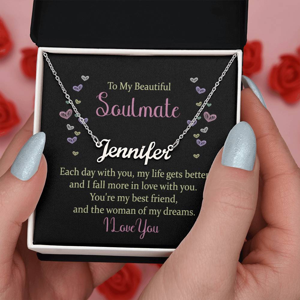 Soulmate Gifts - Each day with you, my life gets better, and I fall more in love with you