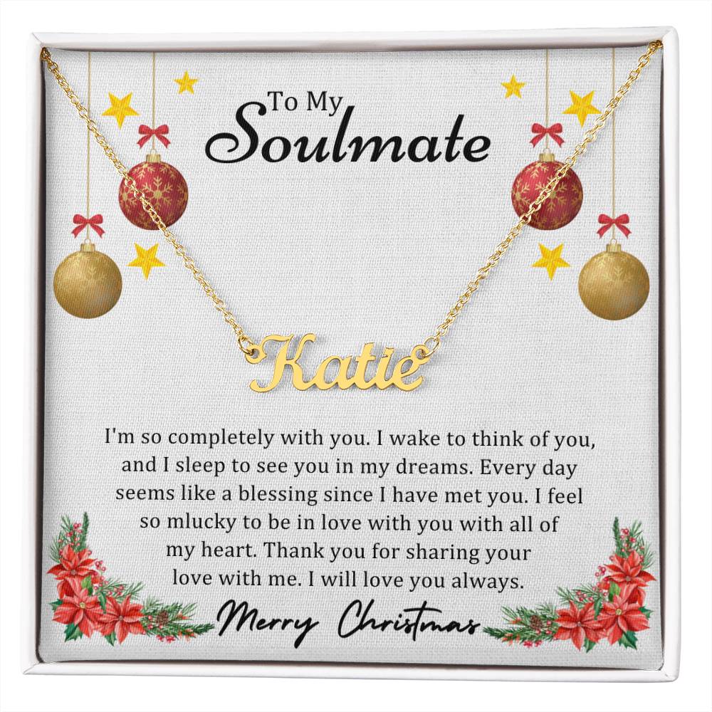 To Soulmate, Christmas Gifts, I'm So Completely With You, Custom Name Necklace