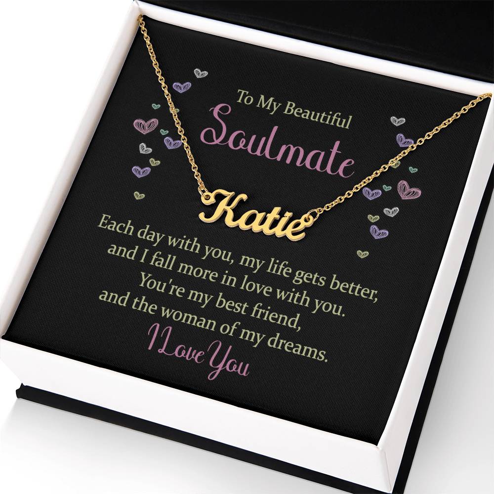 Soulmate Gifts - Each day with you, my life gets better, and I fall more in love with you