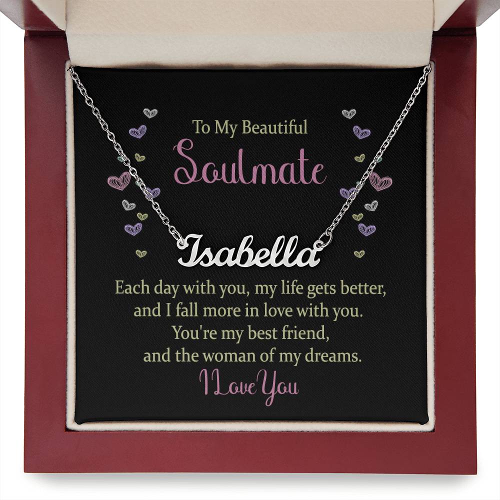 Soulmate Gifts - Each day with you, my life gets better, and I fall more in love with you