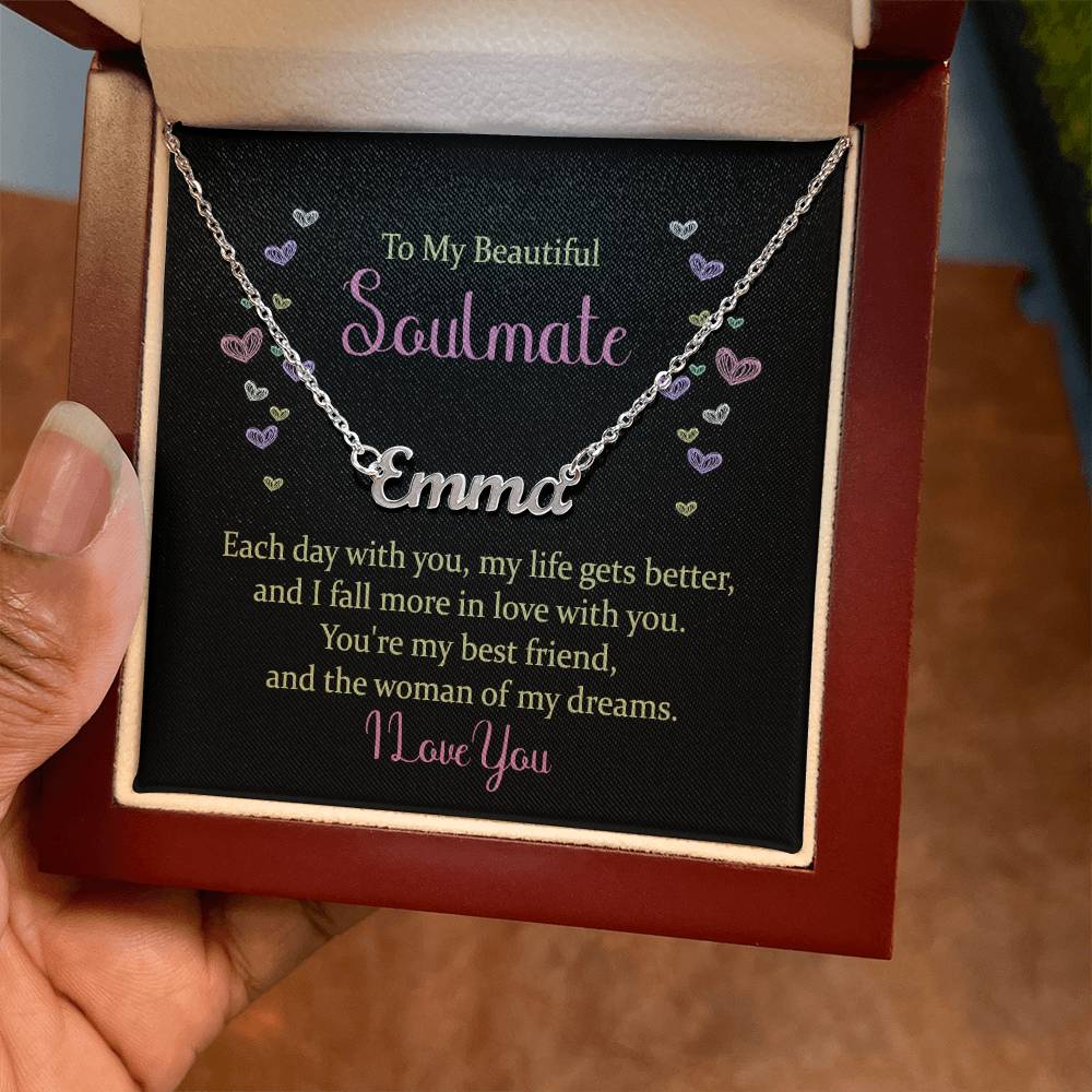 Soulmate Gifts - Each day with you, my life gets better, and I fall more in love with you