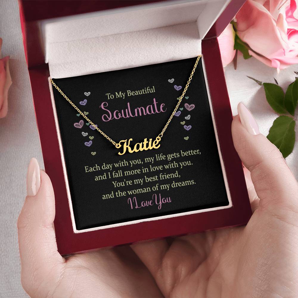 Soulmate Gifts - Each day with you, my life gets better, and I fall more in love with you