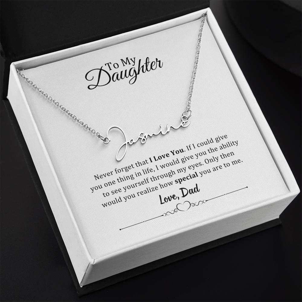 001 - TO DAUGHTER FROM DAD - SIGNATURE NAME NECKLACE