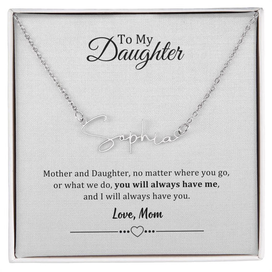 002 - TO DAUGHTER FROM MOM - SIGNATURE NAME NECKLACE