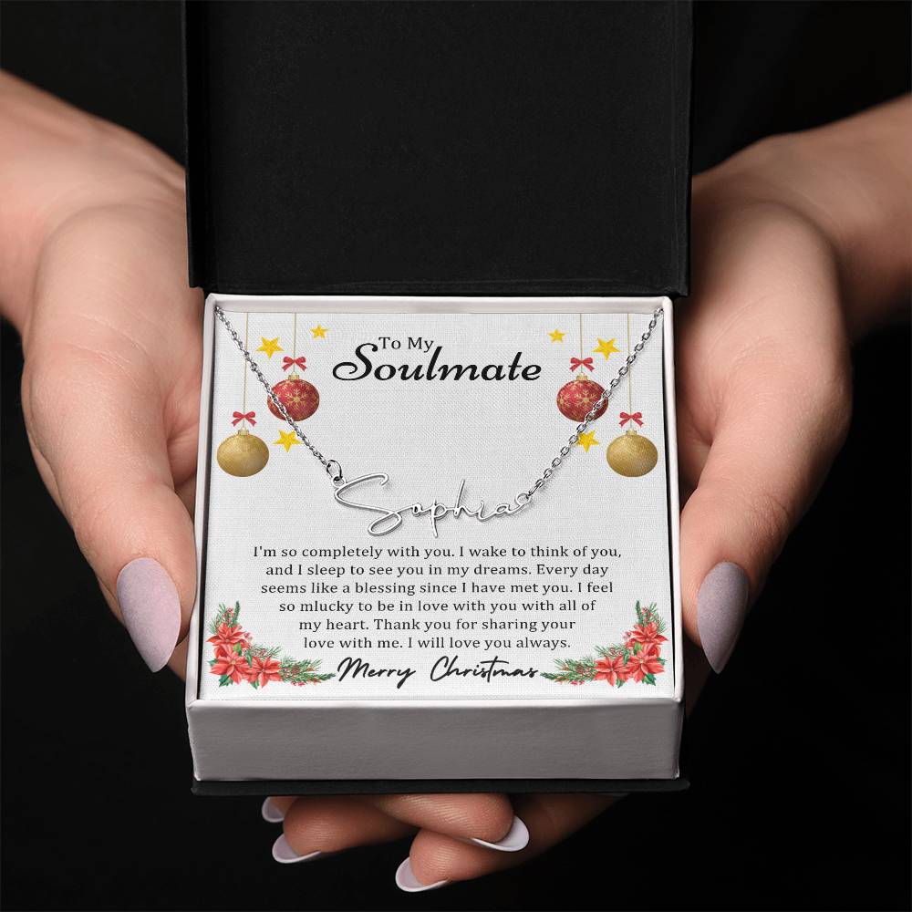 To Soulmate, Christmas Gifts, I'm So Completely With You, Signature Name Necklace