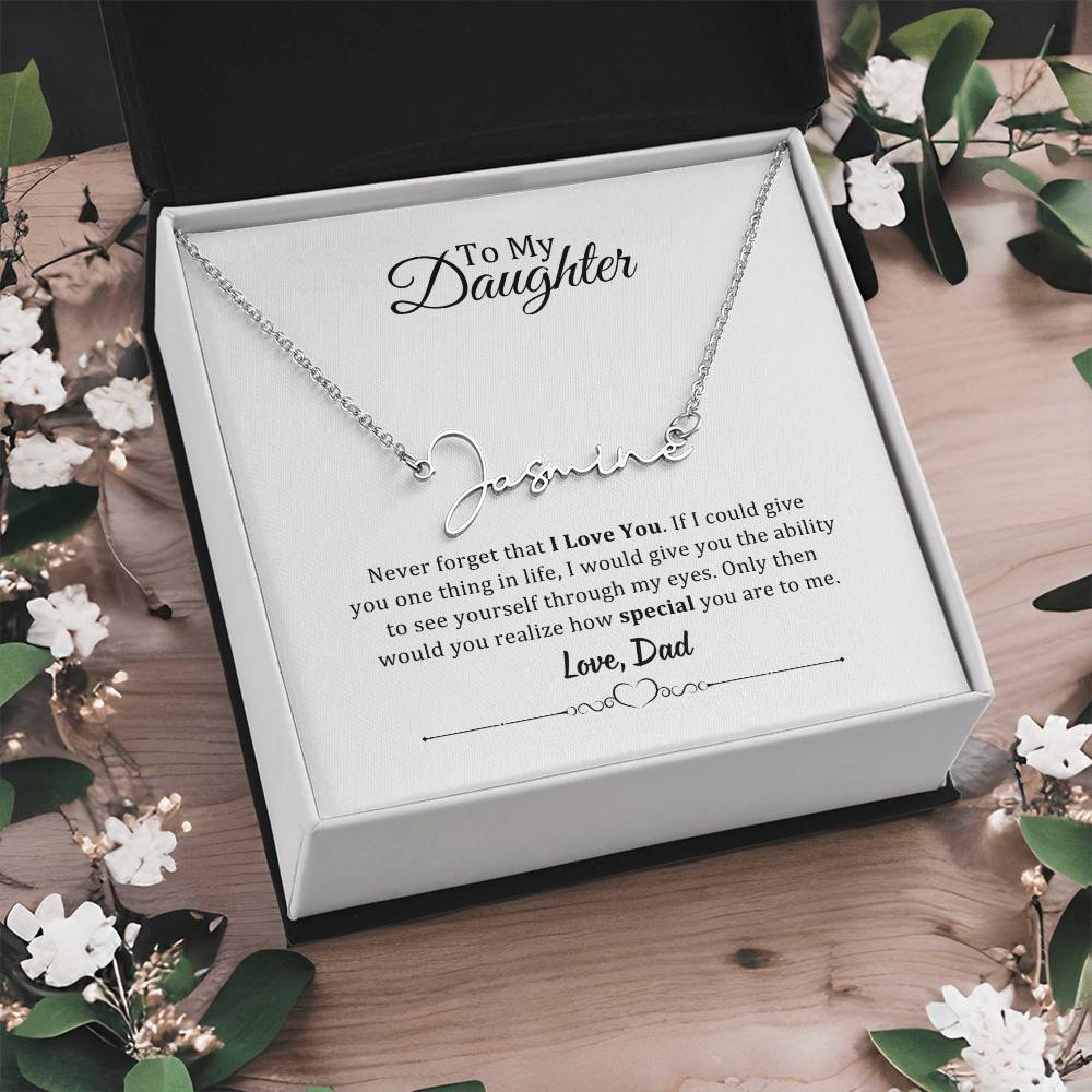 001 - TO DAUGHTER FROM DAD - SIGNATURE NAME NECKLACE