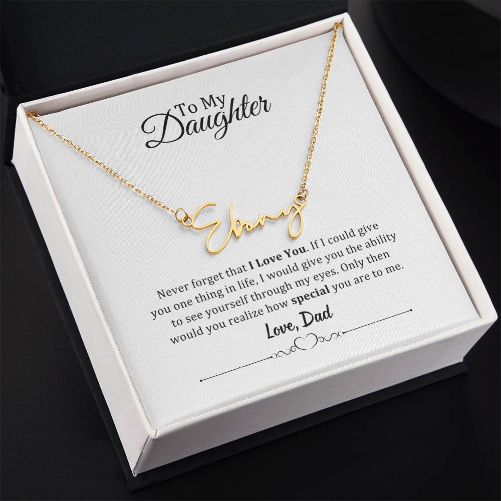 001 - TO DAUGHTER FROM DAD - SIGNATURE NAME NECKLACE