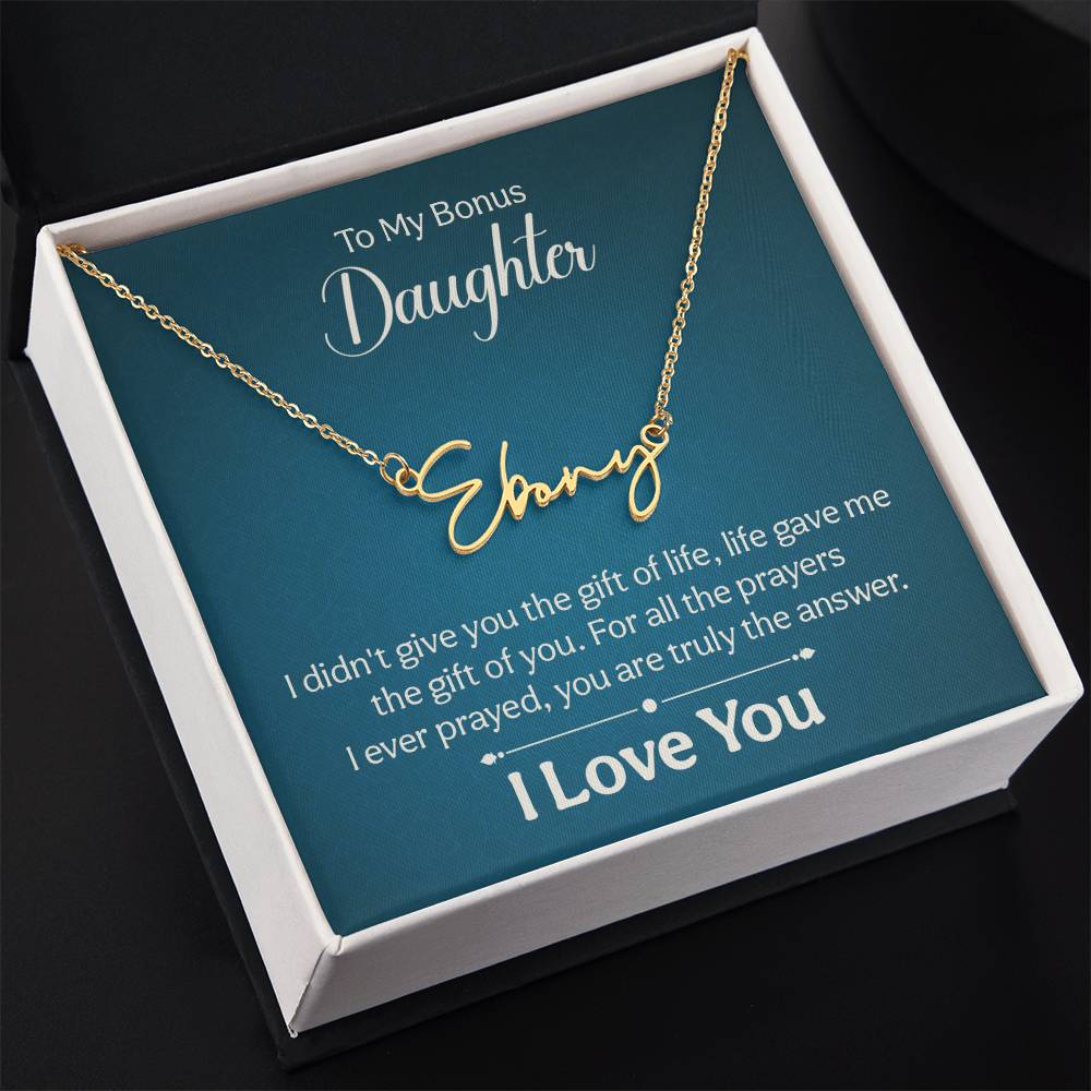 016 - TO BONUS DAUGHTER - SIGNATURE NAME NECKLACE