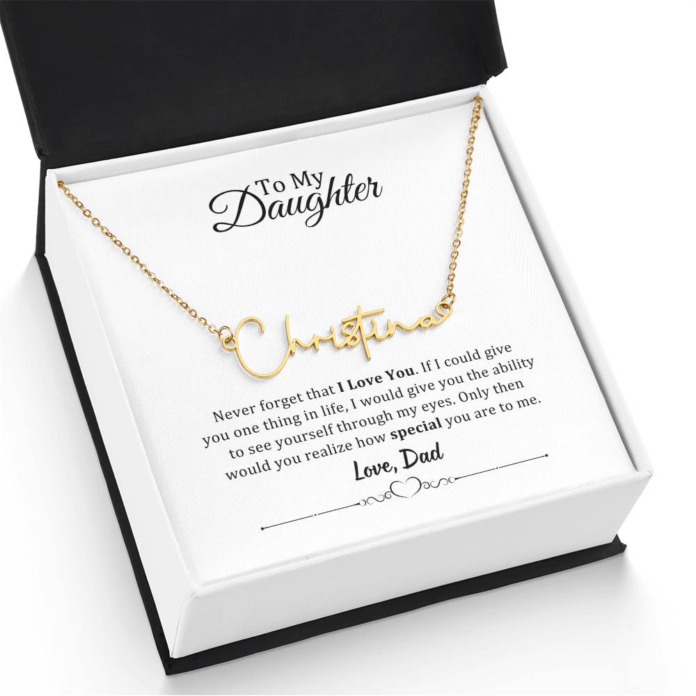 001 - TO DAUGHTER FROM DAD - SIGNATURE NAME NECKLACE